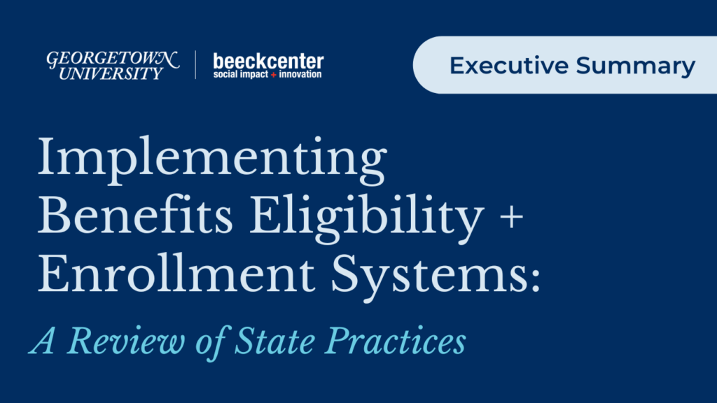 Navy blue title card for Implementing Benefits Eligibility + Enrollment Systems: A Review of State Practices: Executive Summary